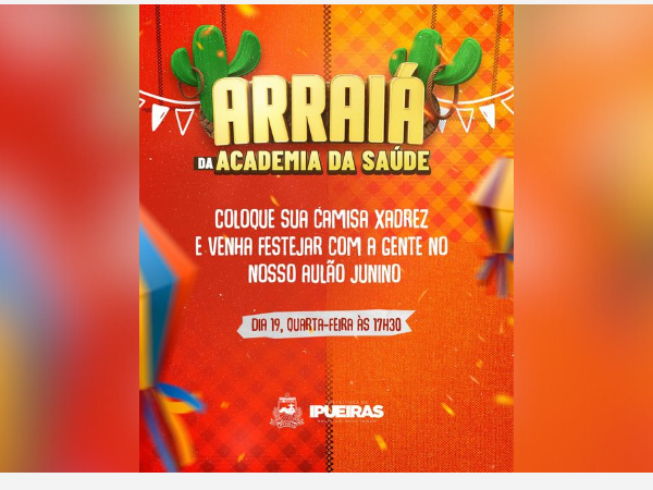 ARRAIÁ DA ACADEMIA DA SAÚDE: