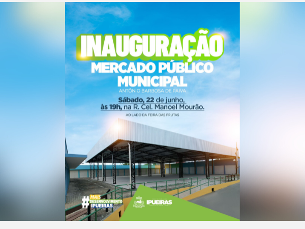 INAUGURAÇÃO DO NOVO MERCADO PÚBLICO MUNICIPAL