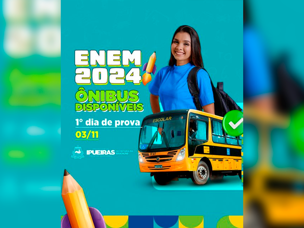 ENEM 2024 - ÔNIBUS DISPONÍVEIS PARA O PRIMEIRO DIA DE PROVA